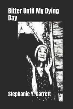 Paperback Bitter Until My Dying Day Book