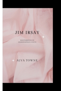 Paperback Jim Irsay: Mastermind of Indianapolis Colts Book