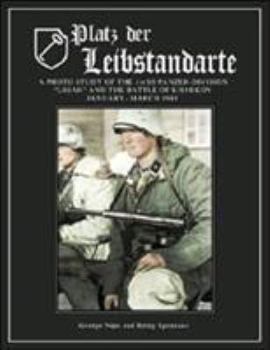 Hardcover Platz Der Leibstandarte: A Photo Study of the SS-Panzer-Grenadier-Division "Leibstandarte SS Adolf Hitler" and the Battle for Kharkov January-M Book