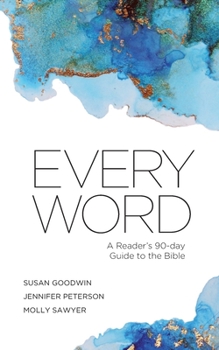 Paperback Every Word: A Reader's 90-day Guide to the Bible Book