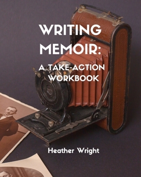 Paperback Writing Memoir: A Take-Action Workbook Book