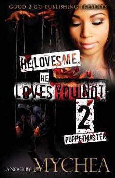 He Loves Me, He Loves You Not PT 2 - Book #2 of the He Loves Me, He Loves You Not