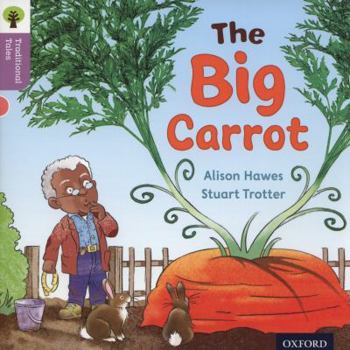 Paperback Oxford Reading Tree Traditional Tales: Level 1+: The Big Carrot Book