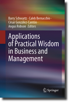 Hardcover Applications of Practical Wisdom in Business and Management Book