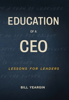 Hardcover Education of a CEO: Lessons for Leaders Book