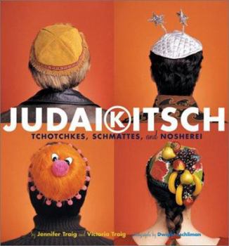 Paperback Judaikitsch: Tchotchkes, Schmattes and Nosherei Book