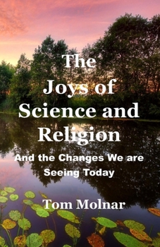 Paperback The Joys of Science and Religion Book