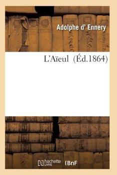 Paperback L'Aïeule: Drame En 5 Actes Et 6 Tableaux [French] Book
