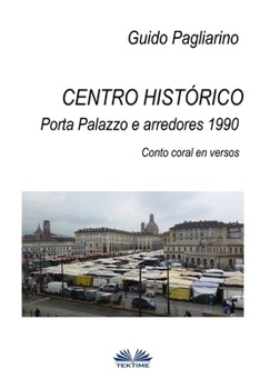 Centro hist�rico - Porta Palazzo e arredores 1990: Conto Coral em versos