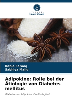 Adipokine: Rolle bei der Ätiologie von Diabetes mellitus (German Edition)