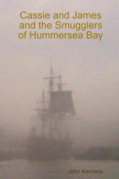 Paperback Cassie and James and the Smugglers of Hummersea Bay Book