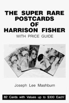 Paperback The Super Rare Postcards of Harrison Fisher: With Price Guide Book