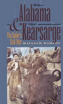 Hardcover The Alabama and the Kearsarge: The Sailor's Civil War Book