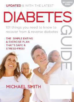 Paperback Diabetes Guide: 101 Things You Need to Know to Recover from and Reverse Diabetes Book