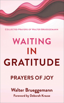 Paperback Waiting in Gratitude: Prayers for Joy Book