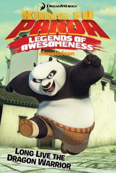 Hardcover Long Live the Dragon Warrior (Kung Fu Panda TV) Book