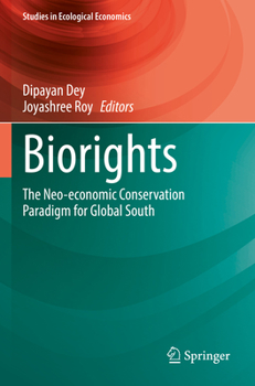 Paperback Biorights: The Neo-Economic Conservation Paradigm for Global South Book
