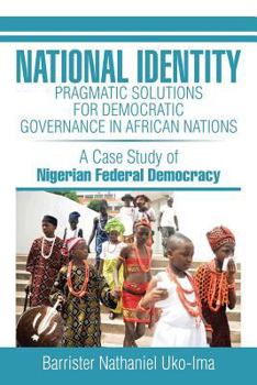 Paperback National Identity: Pragmatic Solutions for Democratic Governance in African Nations Book