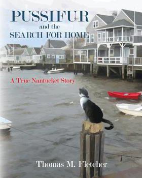 Paperback Pussifur and the Search for Home: A True Nantucket Story Book
