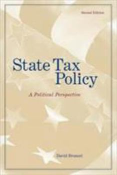 Hardcover State Tax Policy: A Political Perspective Book