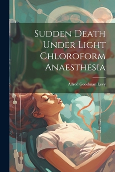 Paperback Sudden Death Under Light Chloroform Anaesthesia Book
