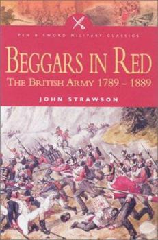 Paperback Beggars in Red: The British Army 1789-1889 Book