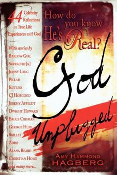 Paperback How Do You Know He's Real?: God Unplugged Book