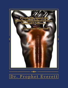 Paperback Prophetic Apostolic Gatekeepers Intercessory Manual Volume 1: Fervent Warrior Book