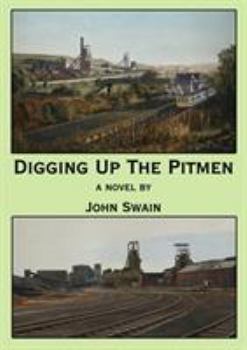 Paperback Digging Up The Pitmen Book