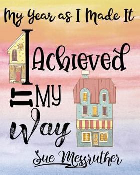 Paperback I Achieved It My Way: Personal Memorandum Diary Book