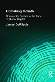 Paperback Unmaking Goliath: Community Control in the Face of Global Capital Book