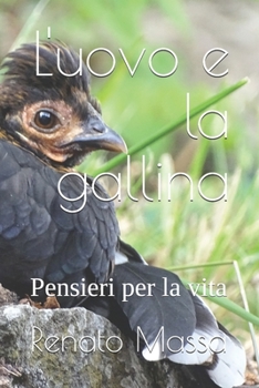 Paperback L'uovo e la gallina: Pensieri per la vita [Italian] Book