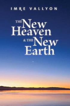 Paperback The New Heaven & the New Earth Book