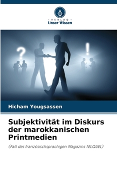 Paperback Subjektivität im Diskurs der marokkanischen Printmedien [German] Book