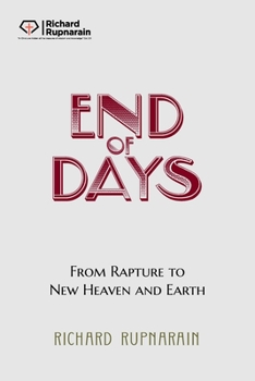 Paperback End of Days: From Rapture to New Heaven and Earth Book