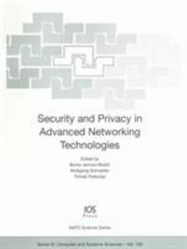 Hardcover Security and Privacy in Advanced Networking Technologies (NATO Science Series/ Computer and Systems Sciences, 193) Book