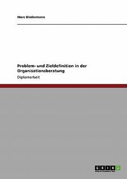 Paperback Problem- und Zieldefinition in der Organisationsberatung [German] Book