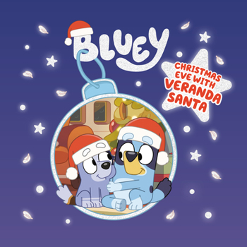 Hardcover Bluey: Christmas Eve with Veranda Santa Book