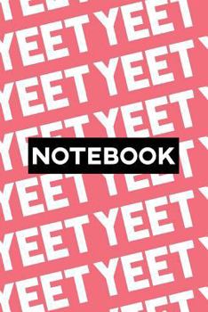 Notebook: Yeet Typography Meme Pattern