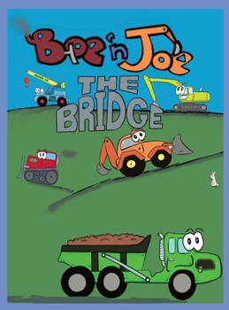 Hardcover Bo n Joe Digger Buddies: The Bridge Book