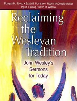 Paperback Reclaiming the Wesleyan Tradition: John Wesley's Sermons for Today Book