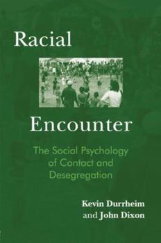 Paperback Racial Encounter: The Social Psychology of Contact and Desegregation Book