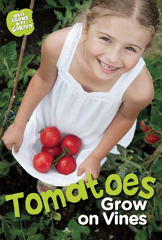 Hardcover Tomatoes Grow on Vines Book