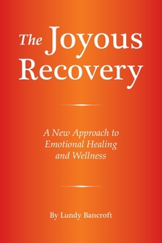Paperback The Joyous Recovery: A New Approach to Emotional Healing and Wellness Book
