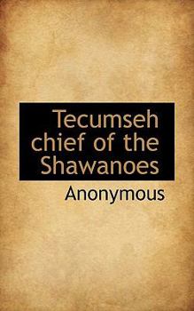 Paperback Tecumseh Chief of the Shawanoes Book
