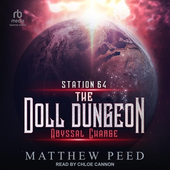 Abyssal Charge - Book #4 of the Station 64: The Doll Dungeon