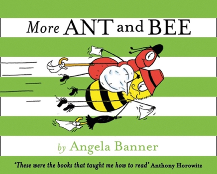More Ant and Bee: Another Alphabetical Story (Ant and Bee, Book 2) - Book #3 of the Ant and Bee