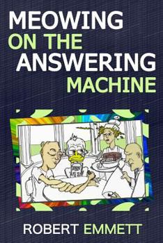 Paperback Meowing on the Answering Machine: A Selection of Short Fiction and Prose Book