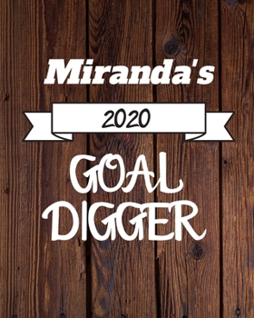 Paperback Miranda's 2020 Goal Digger: 2020 New Year Planner Goal Journal Gift for Miranda / Notebook / Diary / Unique Greeting Card Alternative Book