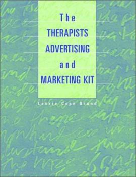 Hardcover The Therapist's Advertising and Marketing Kit (Book ) [With CDROM] Book